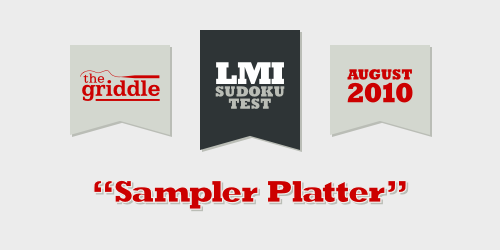 LMI Sudoku Test for August 2010: Sampler Platter